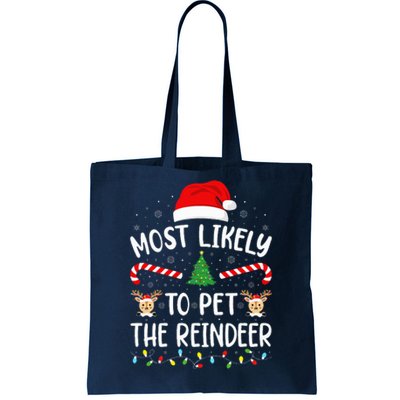 Most Likely To Pet The Reindeer squad family Joke Christmas  Tote Bag