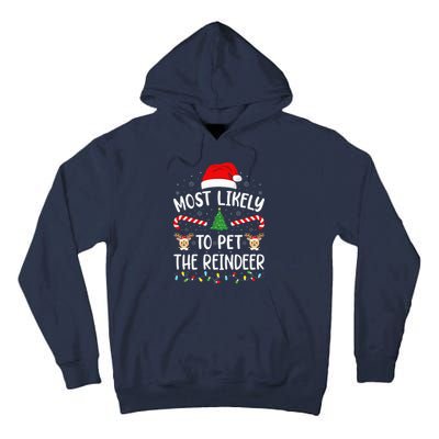 Most Likely To Pet The Reindeer squad family Joke Christmas  Tall Hoodie