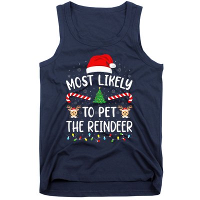 Most Likely To Pet The Reindeer squad family Joke Christmas  Tank Top