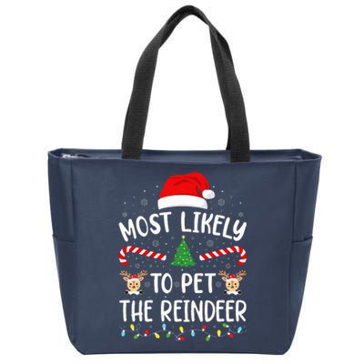 Most Likely To Pet The Reindeer squad family Joke Christmas  Zip Tote Bag