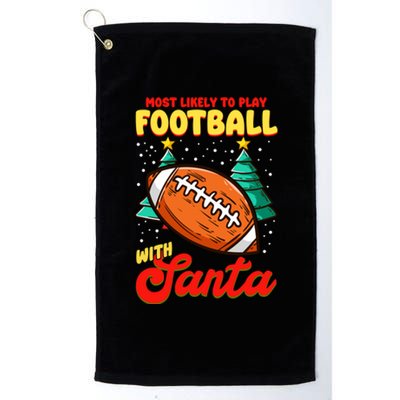 Most Likely To Play Football With Santa | Football Christmas Platinum Collection Golf Towel