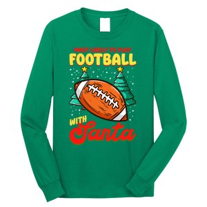 Most Likely To Play Football With Santa | Football Christmas Long Sleeve Shirt