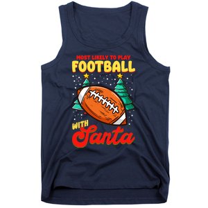 Most Likely To Play Football With Santa | Football Christmas Tank Top