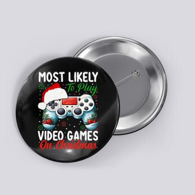 Most Likely To Play Video Games On Christmas  Button