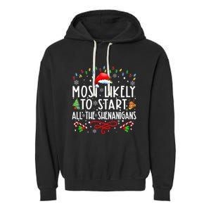 Most Likely To Start All The Shenanigans Family Xmas Holiday Garment-Dyed Fleece Hoodie