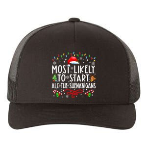 Most Likely To Start All The Shenanigans Family Xmas Holiday Yupoong Adult 5-Panel Trucker Hat