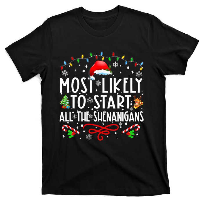 Most Likely To Start All The Shenanigans Family Xmas Holiday T-Shirt