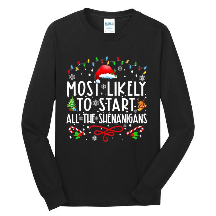 Most Likely To Start All The Shenanigans Family Xmas Holiday Tall Long Sleeve T-Shirt