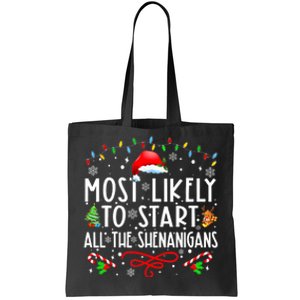 Most Likely To Start All The Shenanigans Family Xmas Holiday Tote Bag