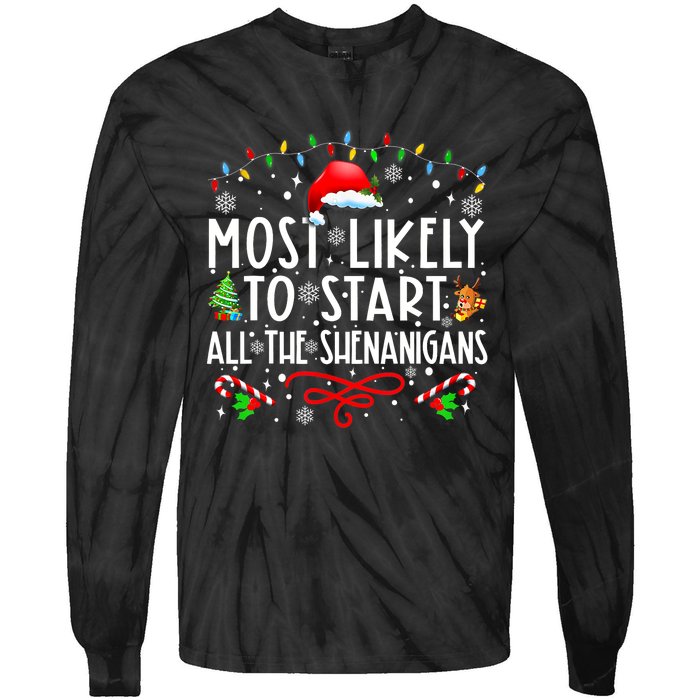 Most Likely To Start All The Shenanigans Family Xmas Holiday Tie-Dye Long Sleeve Shirt