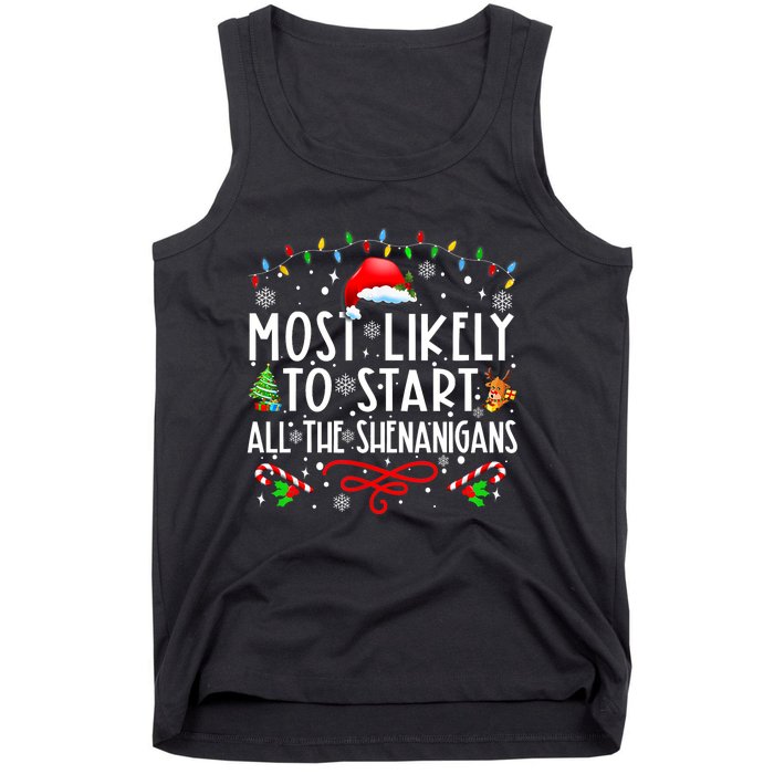 Most Likely To Start All The Shenanigans Family Xmas Holiday Tank Top