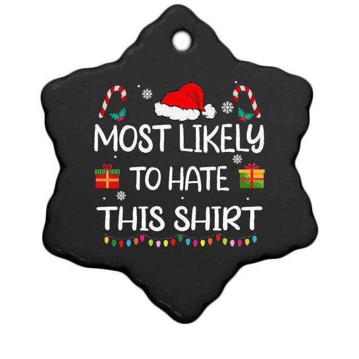 Most Likely To Hate This Family Christmas Matching Ceramic Star Ornament