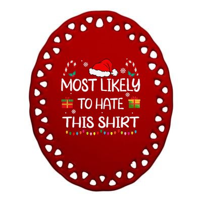 Most Likely To Hate This Family Christmas Matching Ceramic Oval Ornament