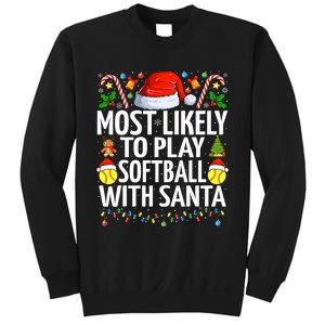 Most Likely To Play Softball With Santa Christmas Softball Sweatshirt