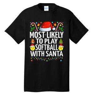 Most Likely To Play Softball With Santa Christmas Softball Tall T-Shirt