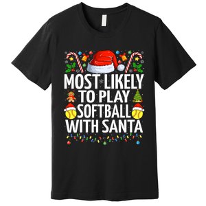 Most Likely To Play Softball With Santa Christmas Softball Premium T-Shirt