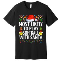 Most Likely To Play Softball With Santa Christmas Softball Premium T-Shirt