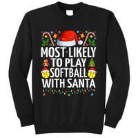 Most Likely To Play Softball With Santa Christmas Softball Tall Sweatshirt