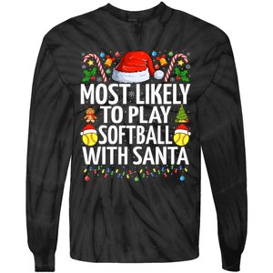 Most Likely To Play Softball With Santa Christmas Softball Tie-Dye Long Sleeve Shirt