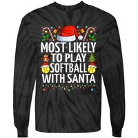 Most Likely To Play Softball With Santa Christmas Softball Tie-Dye Long Sleeve Shirt