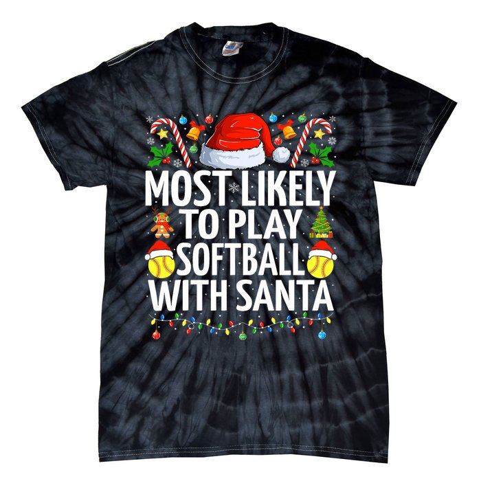 Most Likely To Play Softball With Santa Christmas Softball Tie-Dye T-Shirt