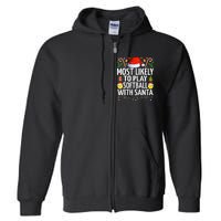 Most Likely To Play Softball With Santa Christmas Softball Full Zip Hoodie