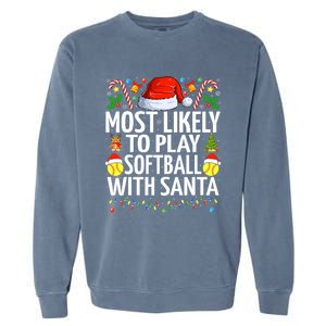 Most Likely To Play Softball With Santa Christmas Softball Garment-Dyed Sweatshirt