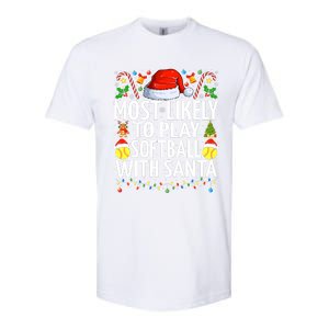 Most Likely To Play Softball With Santa Christmas Softball Softstyle CVC T-Shirt