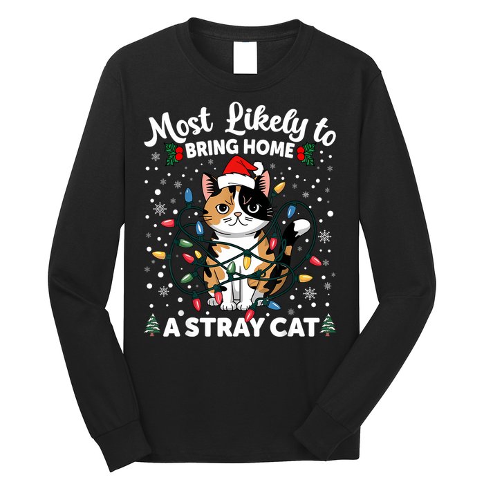 Most Likely To Bring Home A Stray Cat Matching Christmas Long Sleeve Shirt