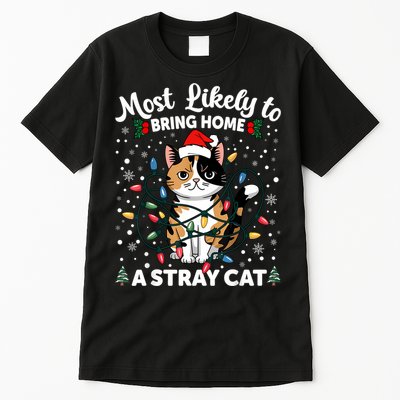 Most Likely To Bring Home A Stray Cat Matching Christmas Tall T-Shirt