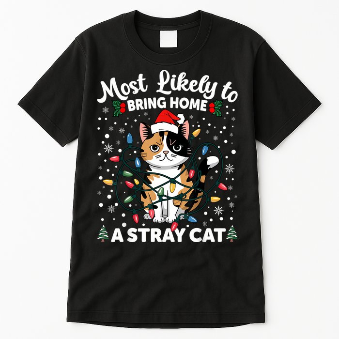 Most Likely To Bring Home A Stray Cat Matching Christmas Tall T-Shirt