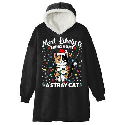 Most Likely To Bring Home A Stray Cat Matching Christmas Hooded Wearable Blanket