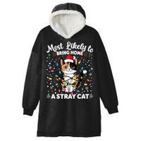 Most Likely To Bring Home A Stray Cat Matching Christmas Hooded Wearable Blanket