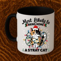 Most Likely To Bring Home A Stray Cat Matching Christmas Mug