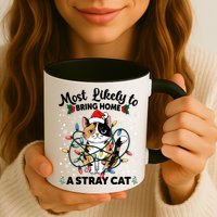 Most Likely To Bring Home A Stray Cat Matching Christmas Mug