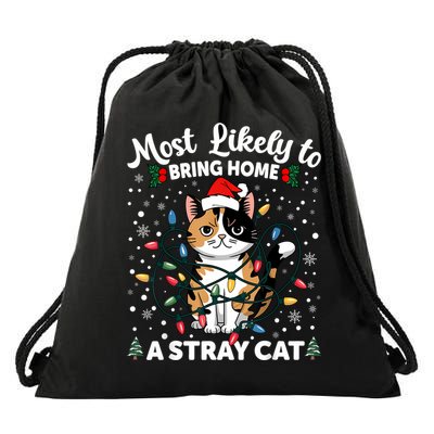 Most Likely To Bring Home A Stray Cat Matching Christmas Drawstring Bag