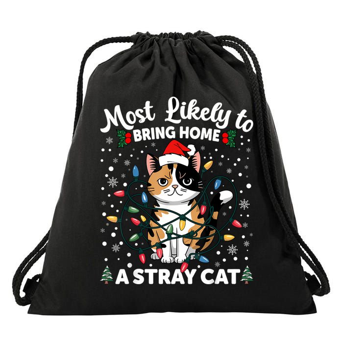 Most Likely To Bring Home A Stray Cat Matching Christmas Drawstring Bag