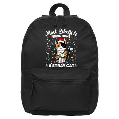 Most Likely To Bring Home A Stray Cat Matching Christmas 16 in Basic Backpack