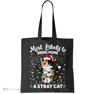 Most Likely To Bring Home A Stray Cat Matching Christmas Bag