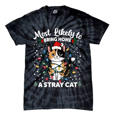 Most Likely To Bring Home A Stray Cat Matching Christmas Tie-Dye T-Shirt