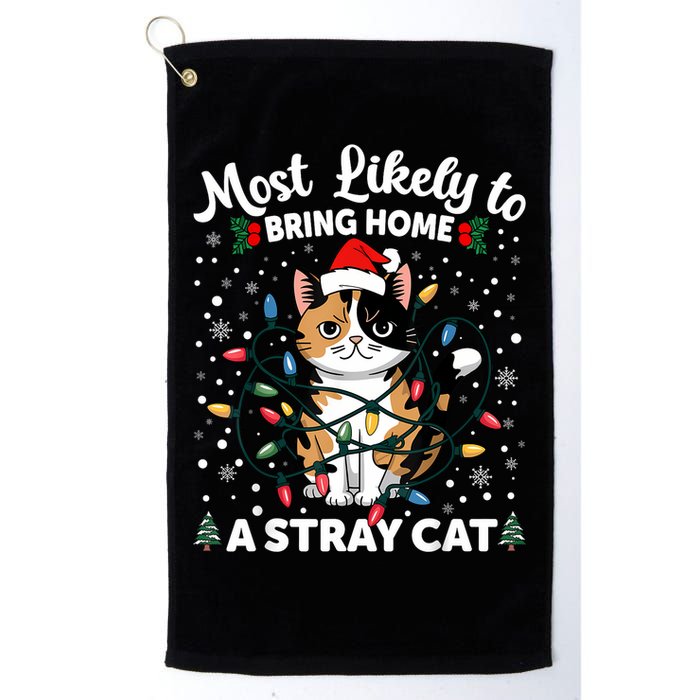 Most Likely To Bring Home A Stray Cat Matching Christmas Golf Towel