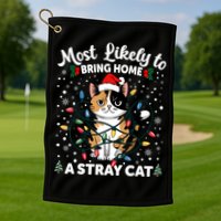 Most Likely To Bring Home A Stray Cat Matching Christmas Golf Towel