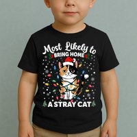 Most Likely To Bring Home A Stray Cat Matching Christmas Toddler T-Shirt
