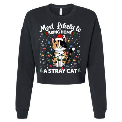 Most Likely To Bring Home A Stray Cat Matching Christmas Cropped Pullover Crew