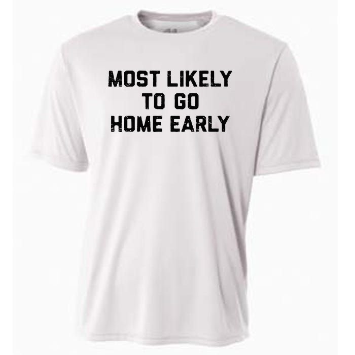 Most Likely To Go Home Early Matching Vacation Trip Cooling Performance Crew T-Shirt