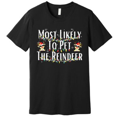 Most Likely To Pet The Reindeer Christmas Tree Lights Premium T-Shirt