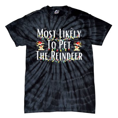 Most Likely To Pet The Reindeer Christmas Tree Lights Tie-Dye T-Shirt