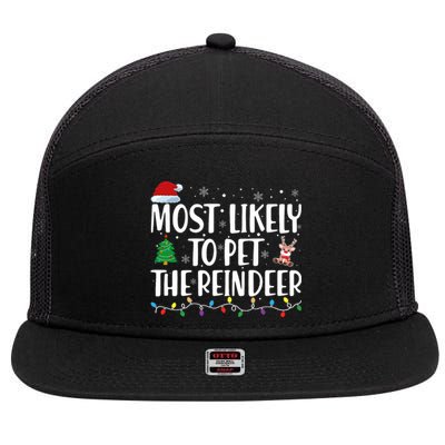 Most Likely To Pet The Reindeer Family Matching Christmas 7 Panel Mesh Trucker Snapback Hat