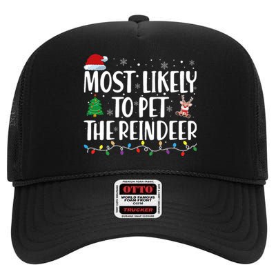 Most Likely To Pet The Reindeer Family Matching Christmas High Crown Mesh Back Trucker Hat