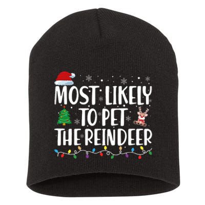 Most Likely To Pet The Reindeer Family Matching Christmas Short Acrylic Beanie